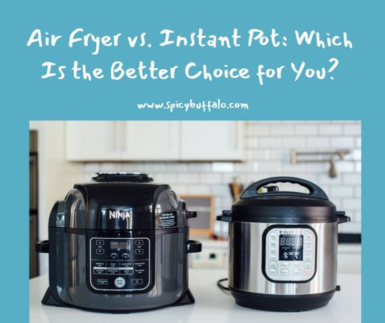 Air Fryer Vs. Instant Pot: Which Is The Better Choice For You? | Spicy ...