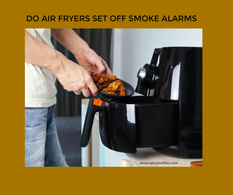 The Modern Rules Of Do Air Fryers Set Off Smoke Alarms. Spicy Buffalo