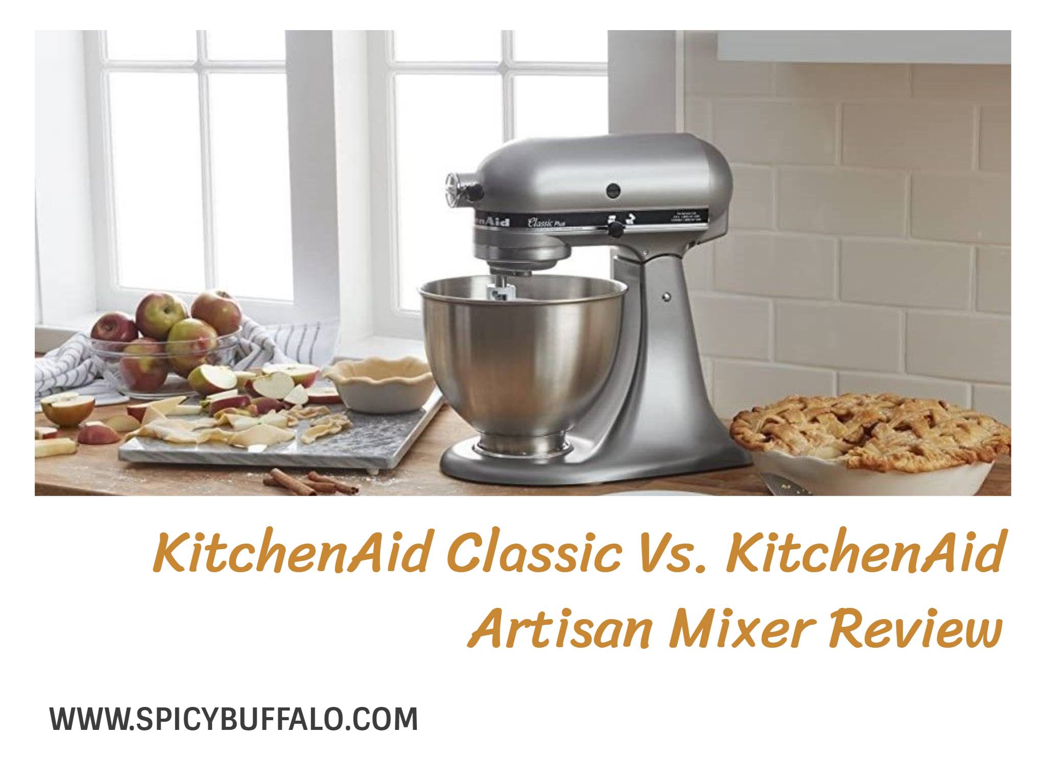 KitchenAid Classic Vs. KitchenAid Artisan Mixer Review Spicy Buffalo