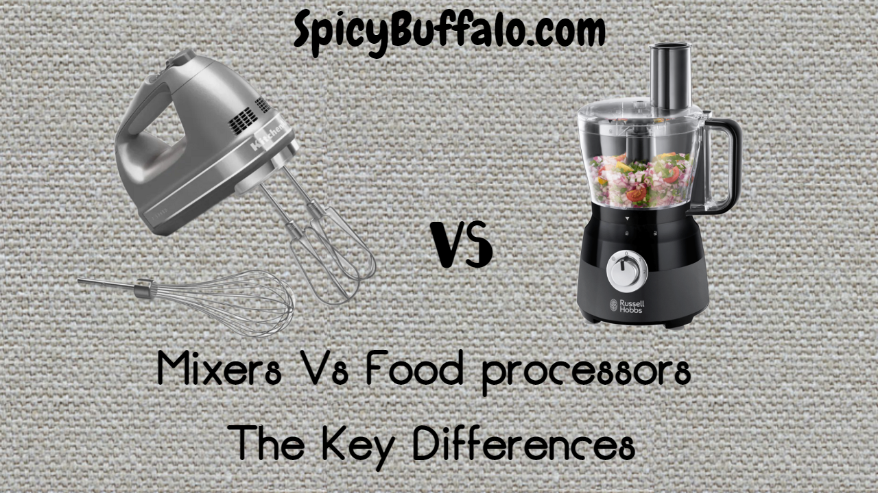 mixer vs blender vs food processor