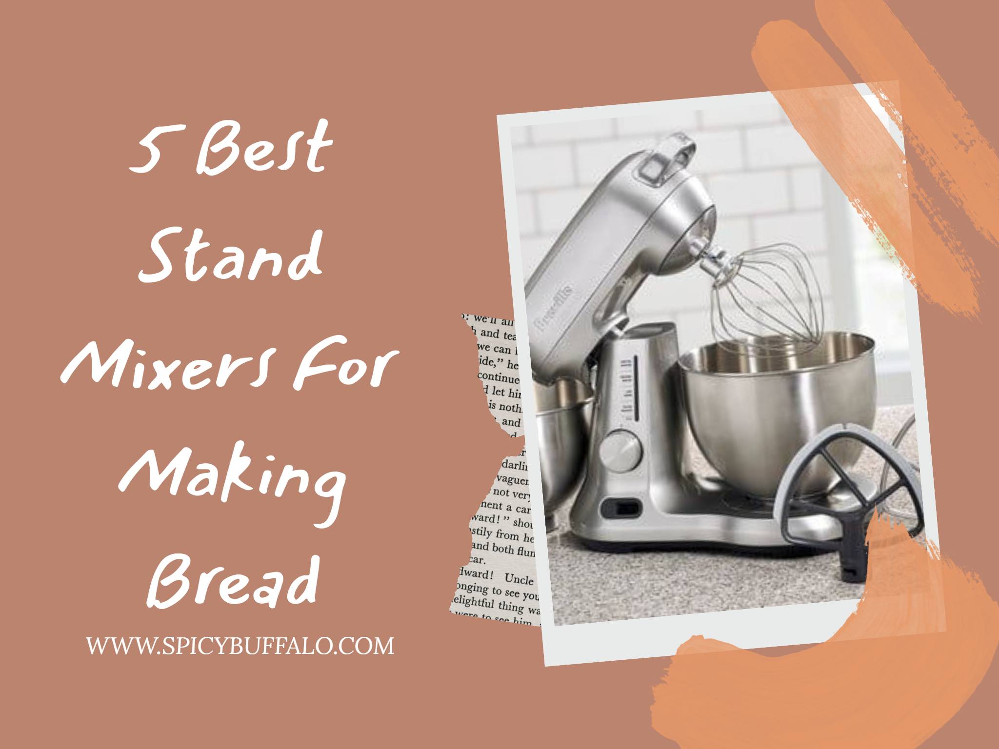 5-best-stand-mixers-for-making-bread-spicy-buffalo