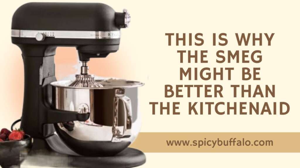 This Is Why The Smeg Might Be Better Than The Kitchenaid Spicy Buffalo 