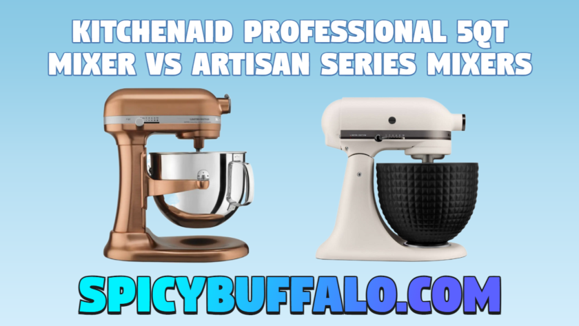 Kitchenaid Professional 5qt Mixer Vs Artisan Series Mixers Spicy Buffalo 