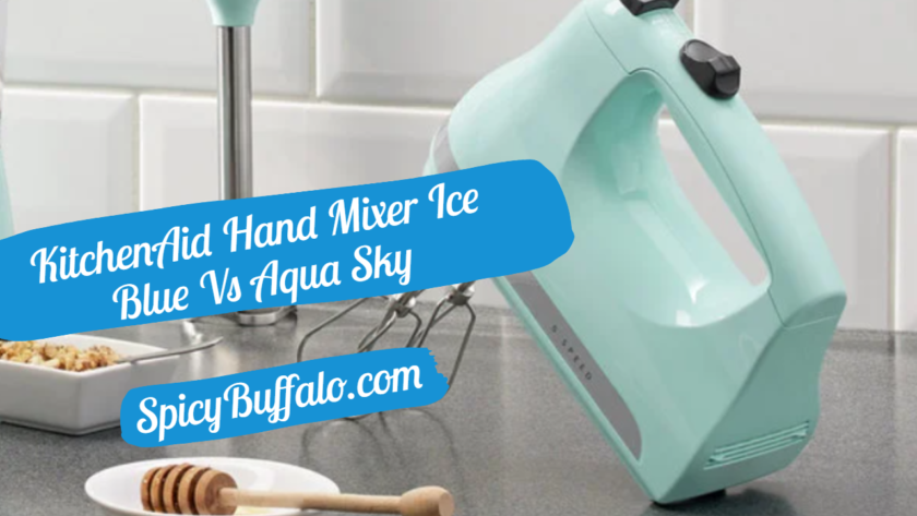 Kitchenaid Hand Mixer Ice Blue Vs Aqua Sky Spicy Buffalo 8901